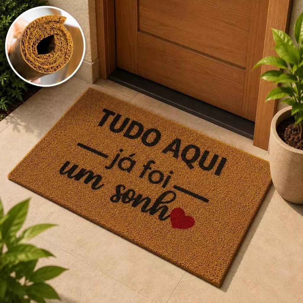 Tapete Capacho "Tudo Aqui Já Foi um Sonho" NOXHome | PVC Vinil Antiderrapante Interno e Externo