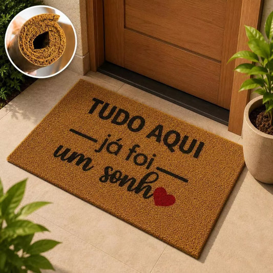 Tapete Capacho "Tudo Aqui Já Foi um Sonho" NOXHome | PVC Vinil Antiderrapante Interno e Externo